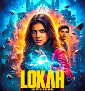 Lokah Chapter 1 Chandra: फीमेल सुपरहीरो वाली फिल्म ने हिला दिया भेजा, पूरी दुनिया में बज रहा डंका !