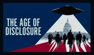 The Age of Disclosure: 80 साल से जिस रहस्य को छिपाया गया, वो अब आ गया सामने..!